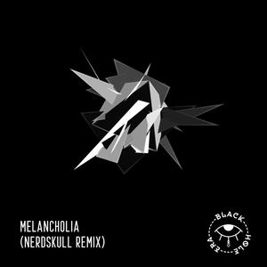 Melancholia (Nerdskull Remix)