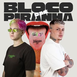 Bloco das piranhas (feat. DJ Vinicius SC|Explicit)
