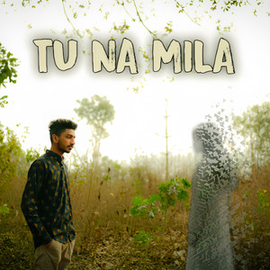 Tu Na Mila