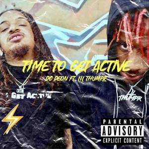 Time To Get Active (feat. Lil Thumpr) (Explicit)