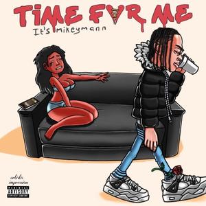 Time for me (Explicit)