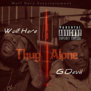 Thug Alone (feat. Gdevil) [Explicit]