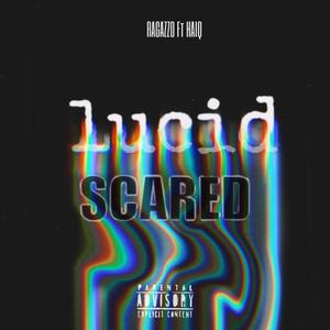 Lucid Scared (Explicit)