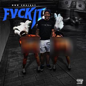 Fvck It (Explicit)