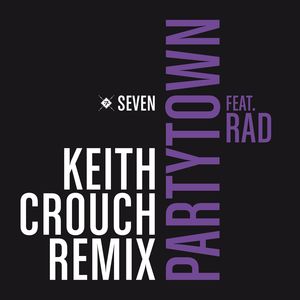 Partytown (feat. RAD) (Keith Crouch Remix)