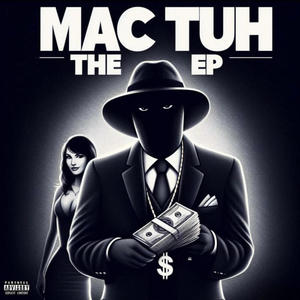 Mac Tuh The EP (Explicit)