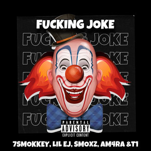 ****ing Joke (feat. Am4ra) (Explicit)