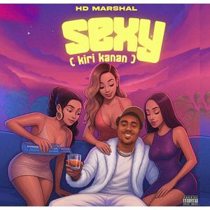 Sexy (Kiri Kanan) (Explicit)