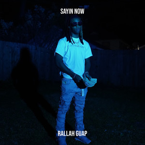 Sayin Now (Explicit)