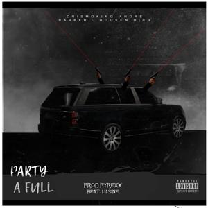 Party A Full (feat. Rousen rich & Andre barber)