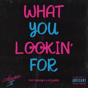 What You Lookin' for (Explicit)