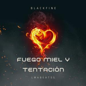 FUEGO MIEL Y TENTACION