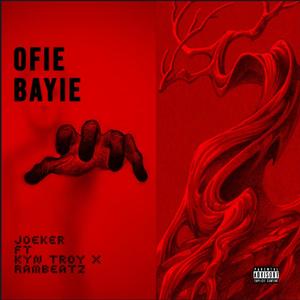 Ofie Bayie (feat. Kyn Troy & Rambeatz) (Explicit)