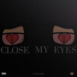 Close My Eyes (Explicit)