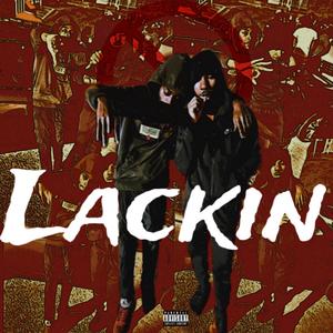 No Lackin (feat. Lor Clutch) (Explicit)