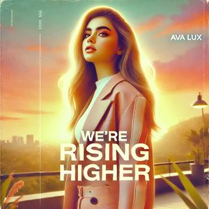 Rising Higher (feat. Ava Lux)