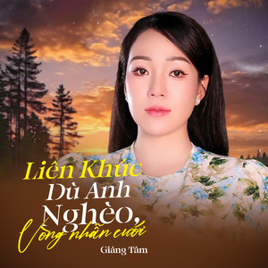 Giáng Tâm - Liên Khúc Dù Anh Nghèo, Vòng Nhẫn Cưới
