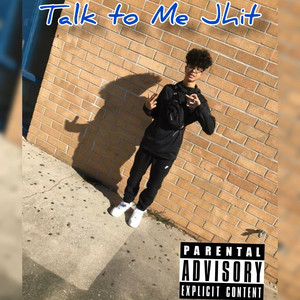 Talk to Me Jhit (Explicit)