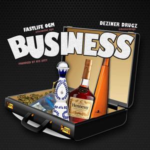 Business (feat. Deziner Drugz) [Explicit]