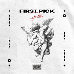 First Pick (feat. MKSheisty) (Explicit)