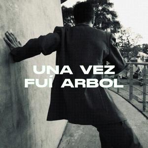 Una vez fuí arbol (Radio Edit)