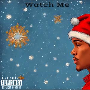 Watch Me (Explicit)