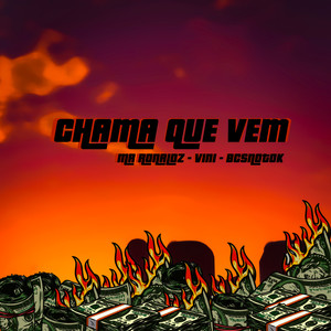 Chama Que Vem (Explicit)