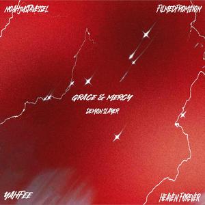 Grace & Mercy (feat. NoahJustaVessel, FilmedFromZion & Yahfee)