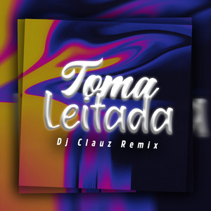 Toma Leitada (Remix)