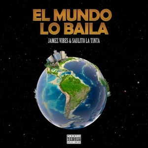 El Mundo Lo Baila (Explicit)