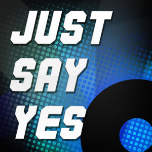 Just Say Yes (A Tribute to Snow Patrol)