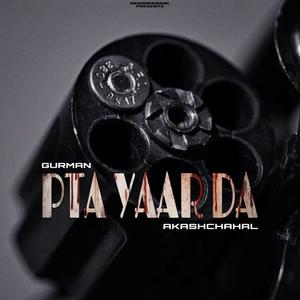 Pta Yaar Da (feat. Akashchahal) [Explicit]