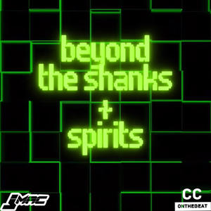 Beyond The Shanks & Spirits (feat. Cassius Clifford) (Explicit)