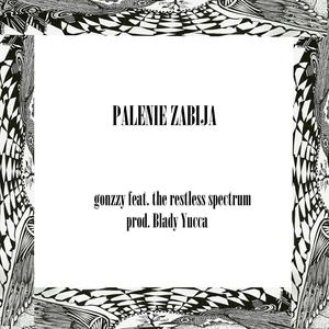 PALENIE ZABIJA (feat. The Restless Spectrum) [Explicit]