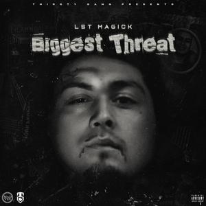 Biggest Threat (Explicit)