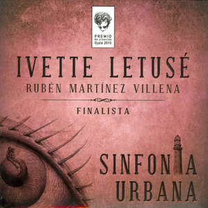 Sinfonía Urbana (Premios de Creación Ojalá 2010. Volumen V)