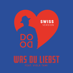 Was Du Liebst (Swiss Version|feat. Viola Tami)