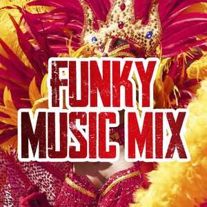 Funky Music Mix (Remix Version)