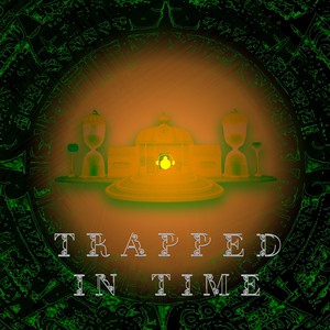 Trapped in Time (Explicit)