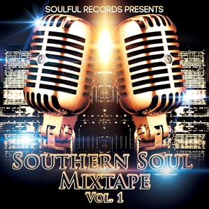 Southern Soul Mixtape, Vol. 1 (Explicit)