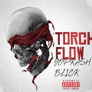 TORCH FLOW (feat. Blick & YopKash) (Explicit)
