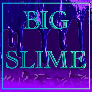 BIG SLIME (feat. rip.Trolusz) (Explicit)