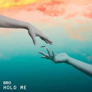 Hold me