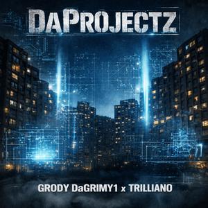 DaProjectz (feat. Trilliano) (Explicit)
