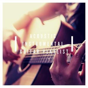 Acoustic Instrumental Guitar Playlist