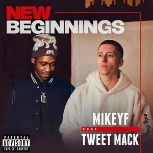 New Beginnings (feat. Tweet Mack) [Explicit]