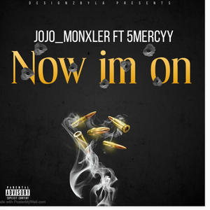 Now im on (feat. 5mercyy) [Explicit]