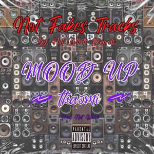 Not Fakes Tracks "mood up" (feat. thaomi) [Explicit]