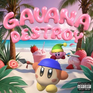 Gavana Destroy (Explicit)