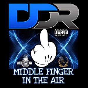 Middle Finger In The Air (Explicit)